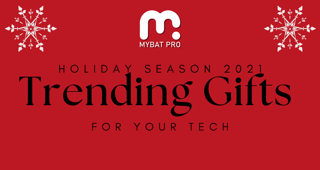 Start Your 2021 Holiday Season Shopping Early with These Top-Trending Mobile & Wireless Accessories - MyBat Pro